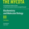 Biochemistry and Molecular Biology (The Mycota) 3rd ed. 2016 Edition Biochemistry and Molecular Biology (The Mycota) 3rd ed. 2016 Edition
