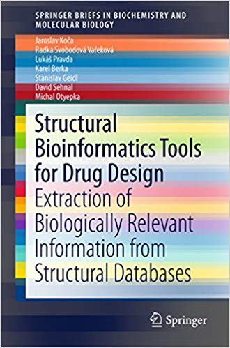 Structural Bioinformatics Tools for Drug Design: Extraction of Biologically Relevant Information from Structural Databases (SpringerBriefs in Biochemistry and Molecular Biology) 1st ed. 2016 Edition Structural Bioinformatics Tools for Drug Design: Extraction of Biologically Relevant Information from Structural Databases (SpringerBriefs in Biochemistry and Molecular Biology) 1st ed. 2016 Edition