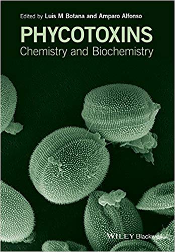 Phycotoxins: Chemistry and Biochemistry 2nd Edition Phycotoxins: Chemistry and Biochemistry 2nd Edition