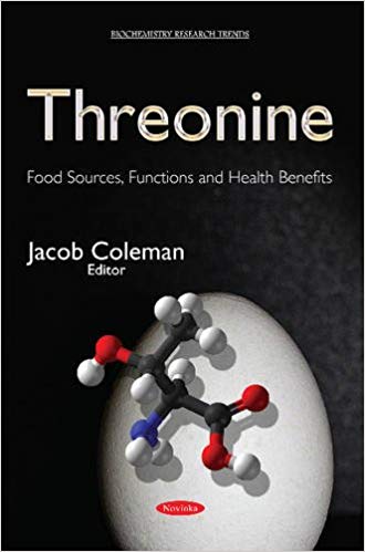 Threonine: Food Sources, Functions and Health Benefits Threonine: Food Sources, Functions and Health Benefits