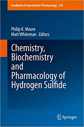 Chemistry, Biochemistry and Pharmacology of Hydrogen Sulfide (Handbook of Experimental Pharmacology 230) Chemistry, Biochemistry and Pharmacology of Hydrogen Sulfide (Handbook of Experimental Pharmacology 230)