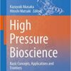 High Pressure Bioscience: Basic Concepts, Applications and Frontiers (Subcellular Biochemistry Book 72) High Pressure Bioscience: Basic Concepts, Applications and Frontiers (Subcellular Biochemistry Book 72)