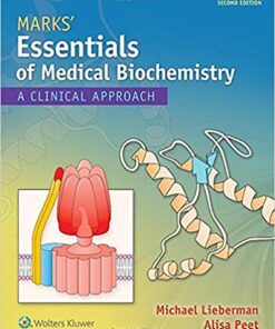 Marks’ Essentials of Medical Biochemistry: A Clinical Approach Second Edition