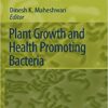 Plant Growth and Health Promoting Bacteria (Microbiology Monographs) Plant Growth and Health Promoting Bacteria (Microbiology Monographs)