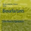 Biosurfactants: From Genes to Applications (Microbiology Monographs) Biosurfactants: From Genes to Applications (Microbiology Monographs)