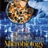 A Photographic Atlas for the Microbiology Laboratory 4th Edition A Photographic Atlas for the Microbiology Laboratory 4th Edition