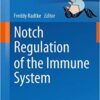 Notch Regulation of the Immune System (Current Topics in Microbiology and Immunology) 2012th Edition