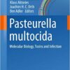 Pasteurella multocida: Molecular Biology, Toxins and Infection (Current Topics in Microbiology and Immunology Book 361) Pasteurella multocida: Molecular Biology, Toxins and Infection (Current Topics in Microbiology and Immunology Book 361)