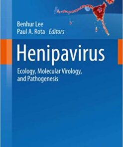 Henipavirus: Ecology, Molecular Virology, and Pathogenesis (Current Topics in Microbiology and Immunology Book 359) 2012 Edition