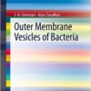 Outer Membrane Vesicles of Bacteria (SpringerBriefs in Microbiology) 2013 Edition Outer Membrane Vesicles of Bacteria (SpringerBriefs in Microbiology) 2013 Edition