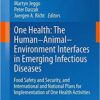 One Health: The Human-Animal-Environment Interfaces in Emerging Infectious Diseases: Food Safety and Security, and International and National Plans … Topics in Microbiology and Immunology) 2013th Edition