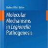 Molecular Mechanisms in Legionella Pathogenesis (Current Topics in Microbiology and Immunology Book 376) 2014 Edition Molecular Mechanisms in Legionella Pathogenesis (Current Topics in Microbiology and Immunology Book 376) 2014 Edition