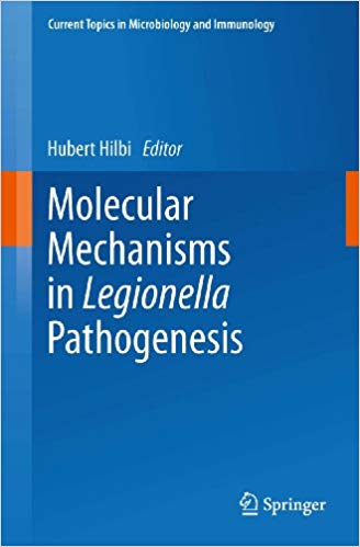 Molecular Mechanisms in Legionella Pathogenesis (Current Topics in Microbiology and Immunology Book 376) 2014 Edition Molecular Mechanisms in Legionella Pathogenesis (Current Topics in Microbiology and Immunology Book 376) 2014 Edition