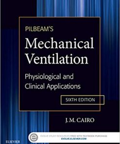 Pilbeam’s Mechanical Ventilation: Physiological and Clinical Applications 6th Edition Epub