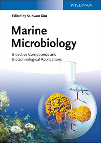 Marine Microbiology: Bioactive Compounds and Biotechnological Applications 1st Edition Marine Microbiology: Bioactive Compounds and Biotechnological Applications 1st Edition