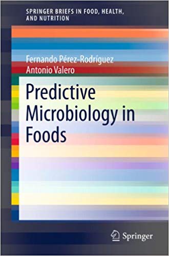 Predictive Microbiology in Foods (SpringerBriefs in Food, Health, and Nutrition Book 5) 2013 EditionPredictive Microbiology in Foods (SpringerBriefs in Food, Health, and Nutrition Book 5) 2013 Edition Predictive Microbiology in Foods (SpringerBriefs in Food, Health, and Nutrition Book 5) 2013 EditionPredictive Microbiology in Foods (SpringerBriefs in Food, Health, and Nutrition Book 5) 2013 Edition