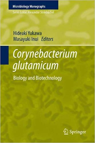 Corynebacterium glutamicum: Biology and Biotechnology (Microbiology Monographs) 2013th Edition Corynebacterium glutamicum: Biology and Biotechnology (Microbiology Monographs) 2013th Edition