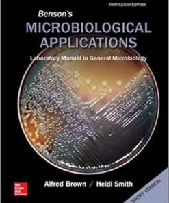 Benson’s Microbiological Applications, Laboratory Manual in General Microbiology, Short Version
