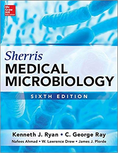 Sherris Medical Microbiology, Sixth Edition 6th Edition Sherris Medical Microbiology, Sixth Edition 6th Edition