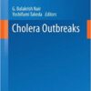 Cholera Outbreaks (Current Topics in Microbiology and Immunology) 2014th Edition Cholera Outbreaks (Current Topics in Microbiology and Immunology) 2014th Edition