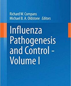 Influenza Pathogenesis and Control – Volume I (Current Topics in Microbiology and Immunology)
