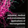 Industrial, Medical and Environmental Applications of Microorganisms: Current Status and Trends: Proceedings of the V International Conference on … Madrid, Spain 2-4 October 2013