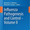 Influenza Pathogenesis and Control – Volume II (Current Topics in Microbiology and Immunology) Influenza Pathogenesis and Control – Volume II (Current Topics in Microbiology and Immunology)