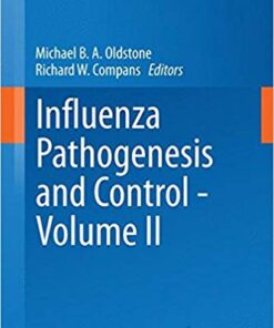 Influenza Pathogenesis and Control – Volume II (Current Topics in Microbiology and Immunology)