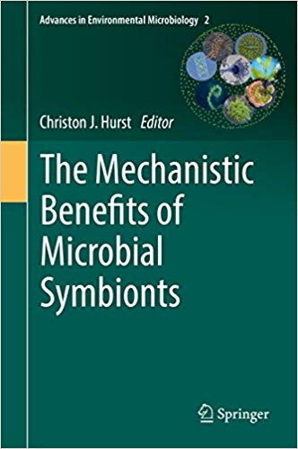 The Mechanistic Benefits of Microbial Symbionts (Advances in Environmental Microbiology Book 2) 1st ed. 2016 Edition The Mechanistic Benefits of Microbial Symbionts (Advances in Environmental Microbiology Book 2) 1st ed. 2016 Edition