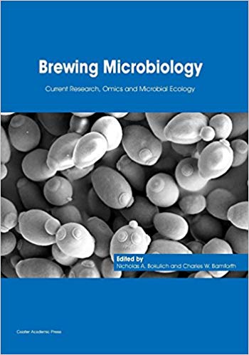 Brewing Microbiology: Current Research, Omics and Microbial Ecology Brewing Microbiology: Current Research, Omics and Microbial Ecology