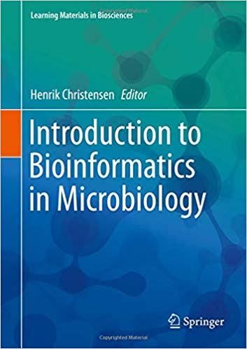 Introduction to Bioinformatics in Microbiology (Learning Materials in Biosciences) 1st ed. 2018 Edition Introduction to Bioinformatics in Microbiology (Learning Materials in Biosciences) 1st ed. 2018 Edition