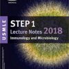 USMLE Step 1 Lecture Notes 2018: Immunology and Microbiology (Kaplan Test Prep USMLE Step 1 Lecture Notes 2018: Immunology and Microbiology (Kaplan Test Prep