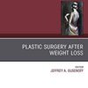 Plastic Surgery After Weight Loss , An Issue of Clinics in Plastic Surgery (The Clinics: Surgery) PDF Plastic Surgery After Weight Loss , An Issue of Clinics in Plastic Surgery (The Clinics: Surgery) PDF