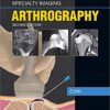Specialty Imaging: Arthrography 2nd Edition PDF Specialty Imaging: Arthrography 2nd Edition PDF