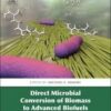 Direct Microbial Conversion of Biomass to Advanced Biofuels Direct Microbial Conversion of Biomass to Advanced Biofuels