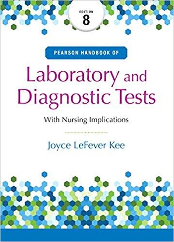 Pearson’s Handbook of Laboratory and Diagnostic Tests 8th Edition Pearson’s Handbook of Laboratory and Diagnostic Tests 8th Edition