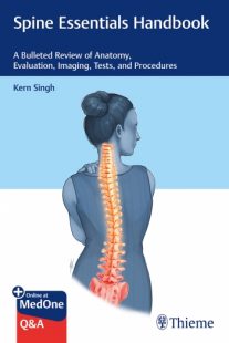 Spine Essentials Handbook: A Bulleted Review of Anatomy, Evaluation, Imaging, Tests, and Procedures PDF Spine Essentials Handbook: A Bulleted Review of Anatomy, Evaluation, Imaging, Tests, and Procedures PDF