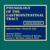 Physiology of the Gastrointestinal Tract 6th Edition Physiology of the Gastrointestinal Tract 6th Edition