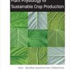 Emerging Trends of Plant Physiology for Sustainable Crop Production 1st Edition Emerging Trends of Plant Physiology for Sustainable Crop Production 1st Edition