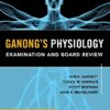 Ganong’s Physiology Examination and Board Review 1st Edition Ganong’s Physiology Examination and Board Review 1st Edition