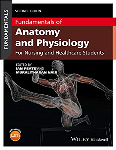 Fundamentals of Anatomy and Physiology: For Nursing and Healthcare Students 2nd Edition Fundamentals of Anatomy and Physiology: For Nursing and Healthcare Students 2nd Edition