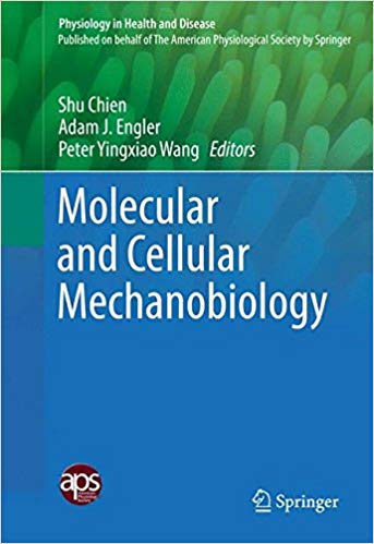 Molecular and Cellular Mechanobiology (Physiology in Health and Disease) 1st ed. 2016 Edition Molecular and Cellular Mechanobiology (Physiology in Health and Disease) 1st ed. 2016 Edition