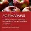 Postharvest: An Introduction to the Physiology and Handling of Fruit and Vegetables 6th Edition Postharvest: An Introduction to the Physiology and Handling of Fruit and Vegetables 6th Edition