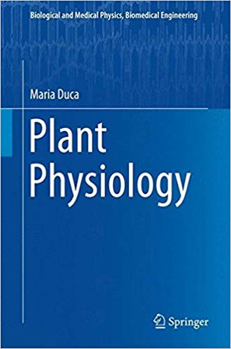 Plant Physiology (Biological and Medical Physics, Biomedical Engineering) Plant Physiology (Biological and Medical Physics, Biomedical Engineering)