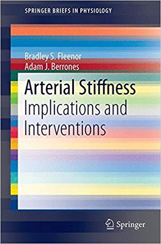 Arterial Stiffness: Implications and Interventions Arterial Stiffness: Implications and Interventions