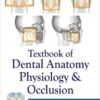 Textbook of Dental Anatomy, Physiology and Occlusion Textbook of Dental Anatomy, Physiology and Occlusion