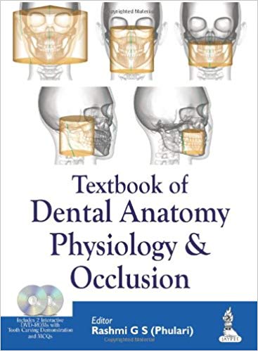 Textbook of Dental Anatomy, Physiology and Occlusion Textbook of Dental Anatomy, Physiology and Occlusion