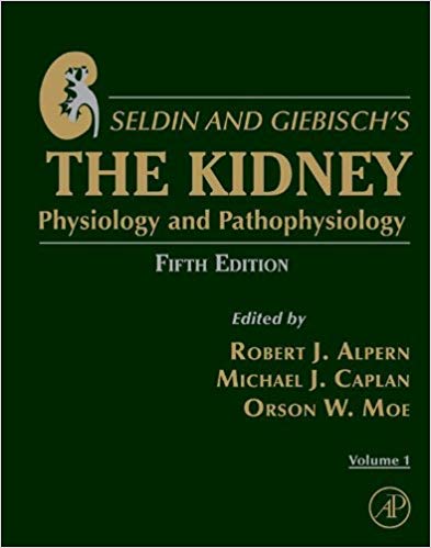 Seldin and Giebisch’s The Kidney: Physiology and Pathophysiology 5th Edition Seldin and Giebisch’s The Kidney: Physiology and Pathophysiology 5th Edition