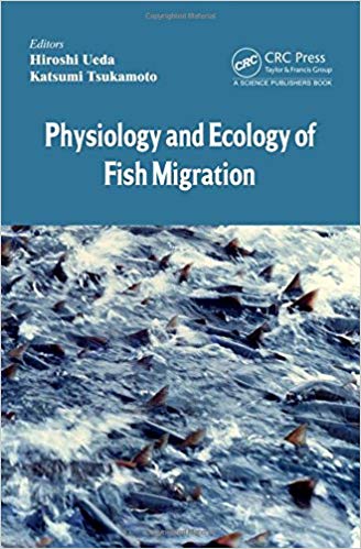 Physiology and Ecology of Fish Migration 1st Edition Physiology and Ecology of Fish Migration 1st Edition