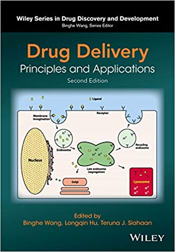 Drug Delivery: Principles and Applications (Wiley Series in Drug Discovery and Development) 2nd Edition Drug Delivery: Principles and Applications (Wiley Series in Drug Discovery and Development) 2nd Edition